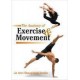 The Anatomy of Exercise & Movement: For the Study of Dance, Pilates, Sport and Yoga (Paperback) by Jo Ann Staugaard-jones